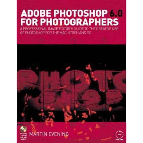 Pre-Owned Adobe Photoshop 6.0 for Photographers: A professional image editor's guide to the creative use of Photoshop for the Mac and PC (Paperback) 0240516338 9780240516332
