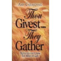 Thou Givest They Gather