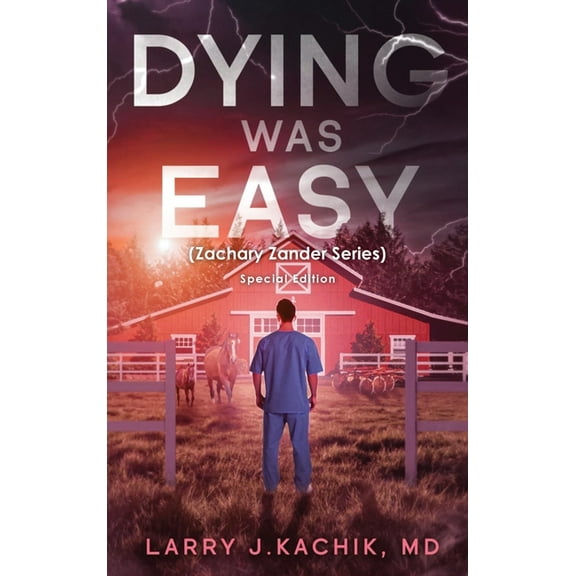 DYING WAS EASY (Zachary Zander Series): Special Edition, (Hardcover)