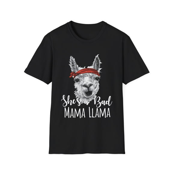 She's a Bad Momma Llama Gift For Her | Spirit Animal Llama Gifts | Mama Llama 2 Unisex Softstyle T-Shirt