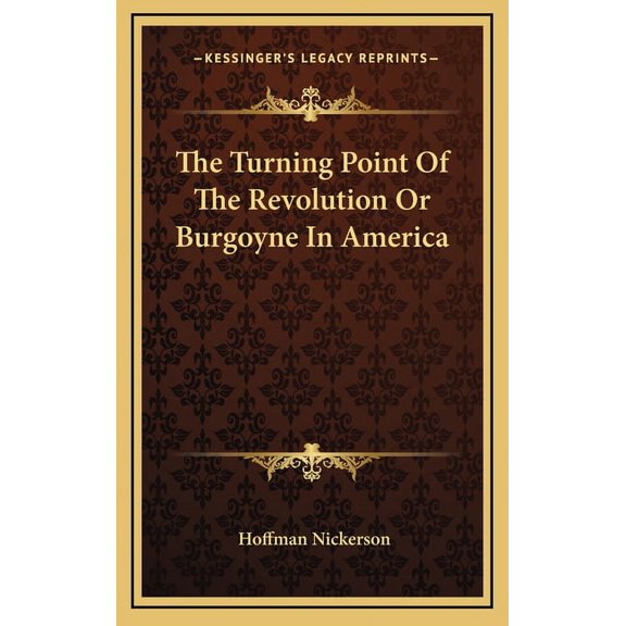 The Turning Point of the Revolution or Burgoyne in America
