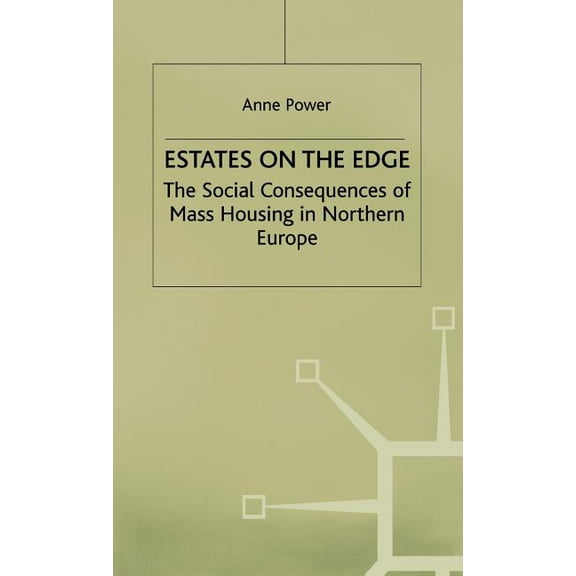 Estates on the Edge: The Social Consequences of Mass Housing in Northern Europe, (Hardcover)