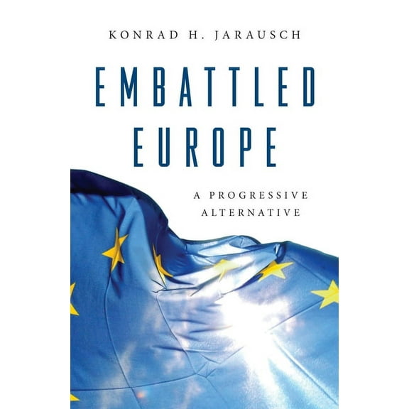 Embattled Europe: A Progressive Alternative, (Paperback)