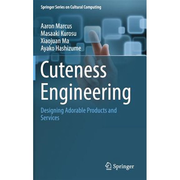 Pre-Owned Springer Cultural Computing: Cuteness Engineering: Designing Adorable Products and Services (Hardcover)