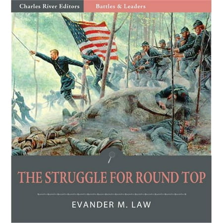 Battles and Leaders of the Civil War: The Struggle for Round Top (Illustrated) - (Best Civil War Battles)