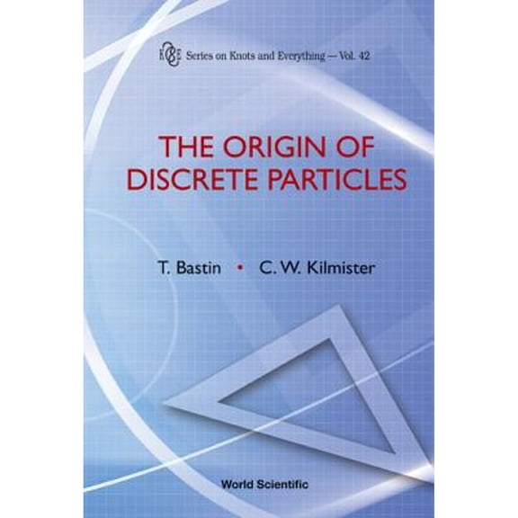 Pre-Owned Origin of Discrete Particles, the (V42) (Hardcover) by Bastin T
