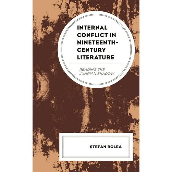 Internal Conflict in Nineteenth-Century Literature: Reading the Jungian Shadow, (Hardcover)