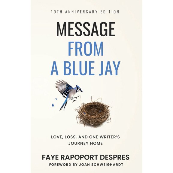 Message From a Blue Jay: 10th Anniversary Edition, (Paperback)