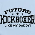 thumbnail image 2 of CafePress - Future Kickboxer Like My Daddy Infant Bodysuit - Baby Light Bodysuit, Size Newborn - 24 Months, 2 of 4