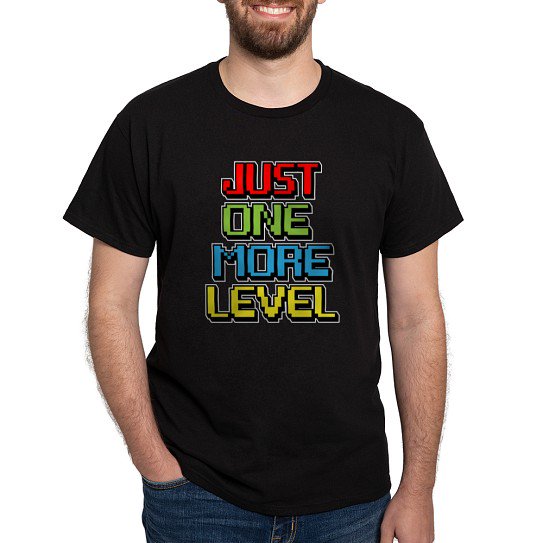 CafePress - Just One More Level Men's Value T Shirt - Men's Classic Cotton T-Shirts