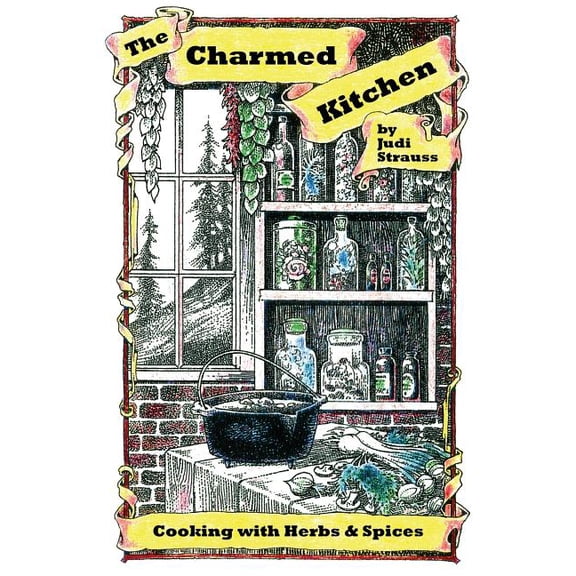 The Charmed Kitchen: Cooking with Herbs & Spices, (Paperback)