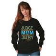 thumbnail image 5 of Mom Judge and Jury Hilarious Mother Women Crewneck Sweatshirt Brisco Brands X, 5 of 6