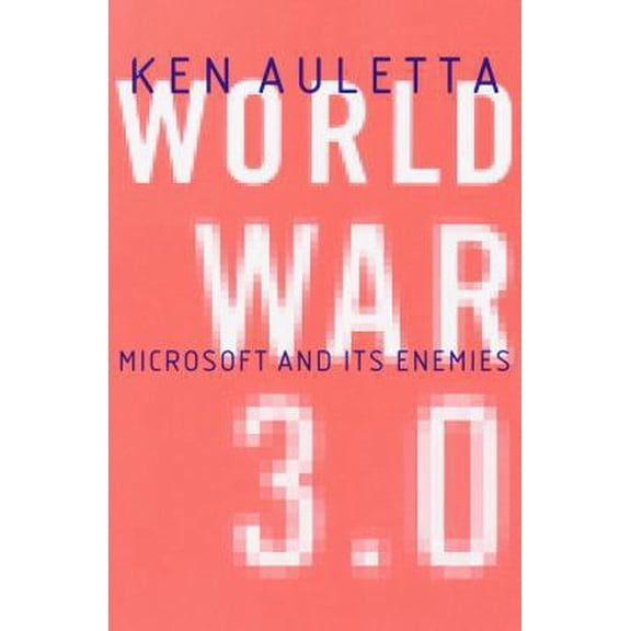 Pre-Owned World War 3.0 : Microsoft and Its Enemies (Hardcover) 0375503668 9780375503665