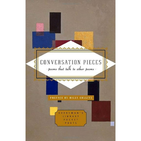 Pre-Owned: Conversation Pieces: Poems That Talk to Other Poems (Everyman's Library Pocket Poets Series) (Hardcover, 9780307265456, 0307265455)