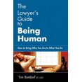 thumbnail image 2 of The Lawyer's Guide to Being Human: How to Bring Who You Are to What You Do, 2 of 3