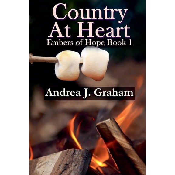 Embers of Hope Country At Heart, Book 1, (Paperback)