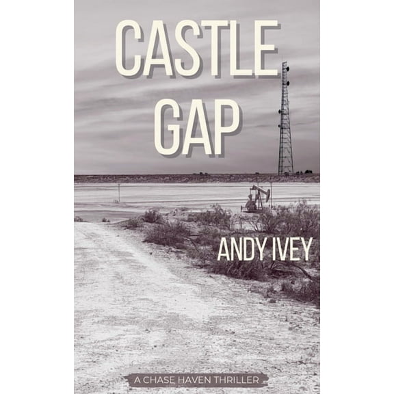 Castle Gap: A Chase Haven Thriller, (Paperback)