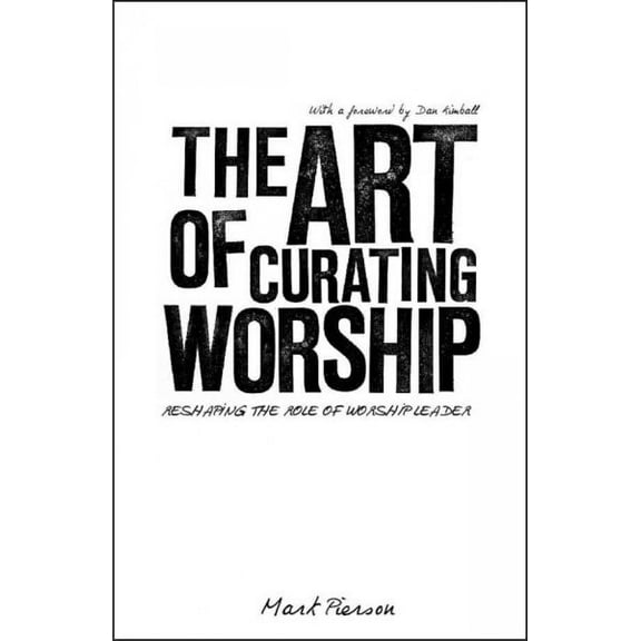The Art of Curating Worship (Paperback)