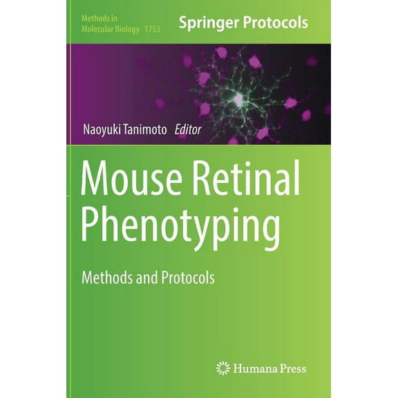 Methods in Molecular Biology Mouse Retinal Phenotyping: Methods and Protocols, Book 1753, (Hardcover)