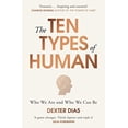 thumbnail image 1 of Pre-Owned The Ten Types of Human: A New Understanding of Who We Are, and Who We Can Be (Paperback) 0099592541 9780099592549, 1 of 1