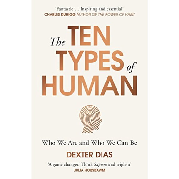 Pre-Owned The Ten Types of Human: A New Understanding of Who We Are, and Who We Can Be (Paperback) 0099592541 9780099592549