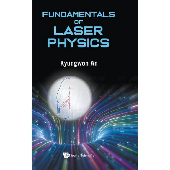 Fundamentals of Laser Physics, (Hardcover)