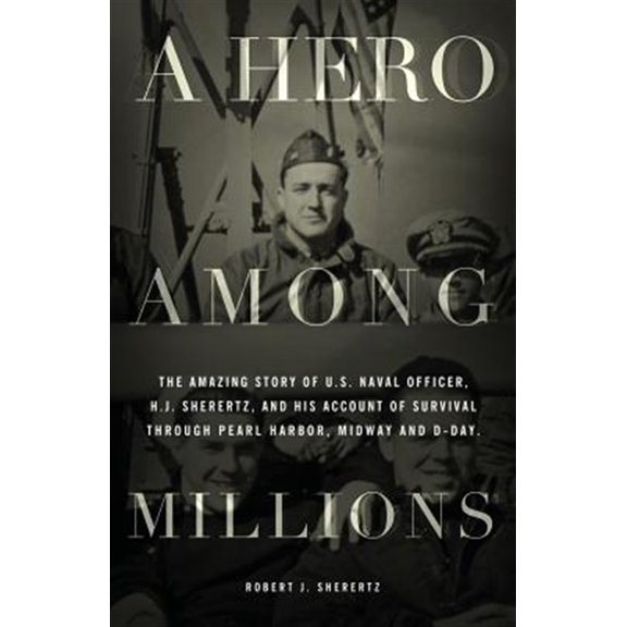 A Hero Among Millions (Paperback) by Robert J Sherertz