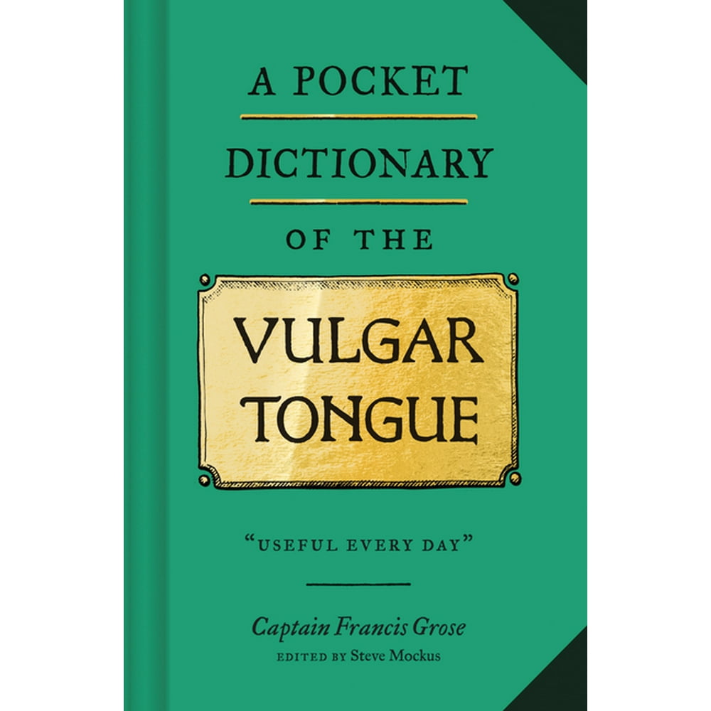 A Pocket Dictionary of the Vulgar Tongue (funny Book of Vintage