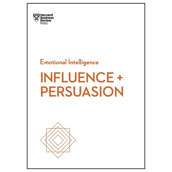 HBR Emotional Intelligence Influence and Persuasion, (Hardcover)