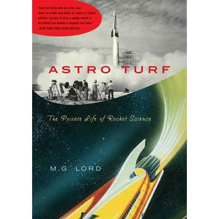 Astro Turf The Private Life Of Rocket Science Walmart Com