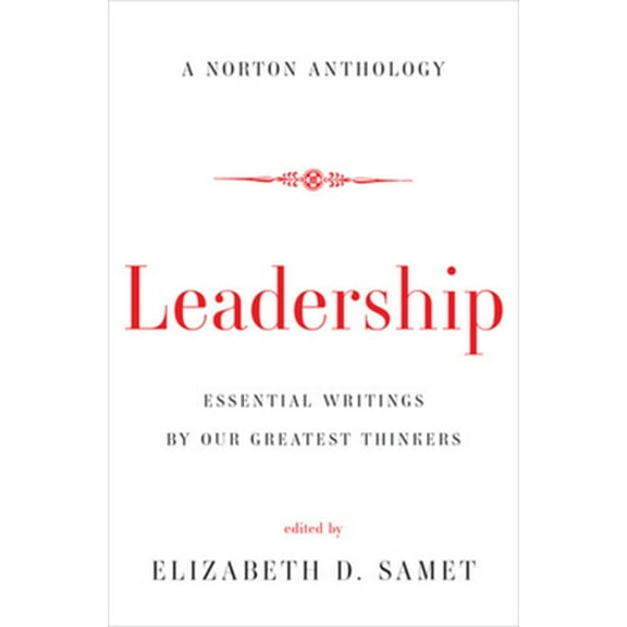 Pre-Owned Leadership: Essential Writings by Our Greatest Thinkers (Hardcover) 0393239691 9780393239690