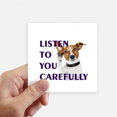thumbnail image 1 of Seriously Listen Dogs Pets People Sticker Square Waterproof Stickers Wallpaper Car Decal, 1 of 1
