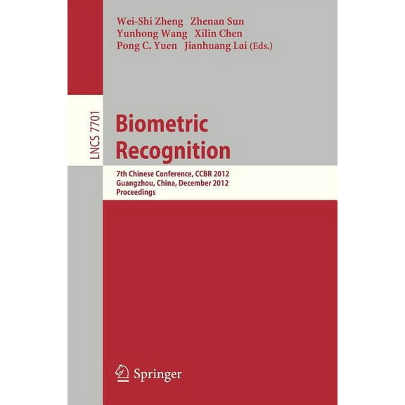 Biometric Recognition: 7th Chinese Conference, Ccbr 2012, Guangzhou, China, December 4-5, 2012, Proceedings, (Paperback)