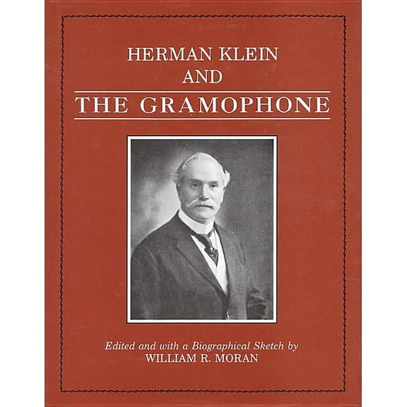 Amadeus Herman Klein and the Gramophone, (Hardcover)