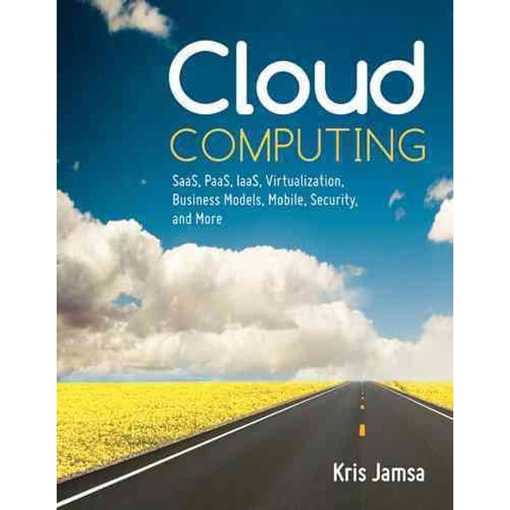 Pre-Owned Cloud Computing: Saas, Paas, Iaas, Virtualization, Business Models, Mobile, Security and More (Paperback) 1449647391 9781449647391