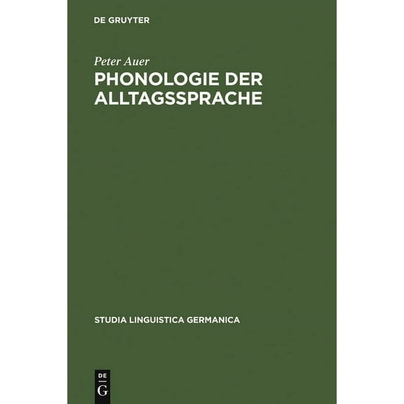 Studia Linguistica Germanica Phonologie der Alltagssprache, Book 28, (Hardcover)