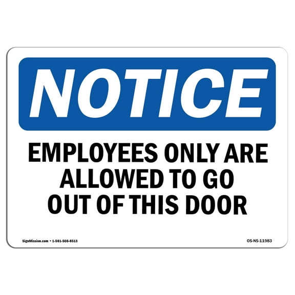 OSHA Notice Sign - Employees Only Are Allowed To Go Out This Door | Plastic Sign | Protect Your Business, Work Site, Warehouse |  Made in the USA
