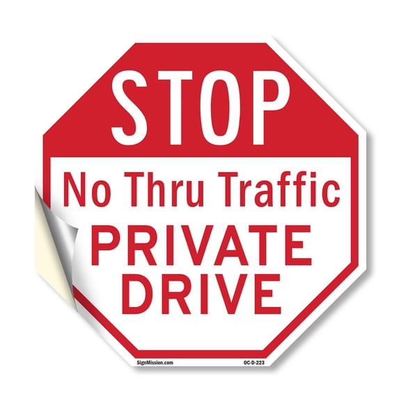 Stop No Thru Traffic Private Drive 10 inch X 10 inch Octagon Vinyl Label Decal Sticker Weather Resistant, UV Protected for Workplace, Private Property, and Construction Site, Made in