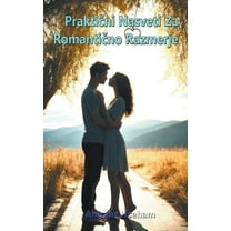 Praktični Nasveti Za Romantično Razmerje (Paperback)