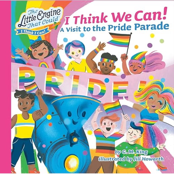Pre-Owned I Think We Can!: A Visit to the Pride Parade (Hardcover) 059365949X 9780593659496