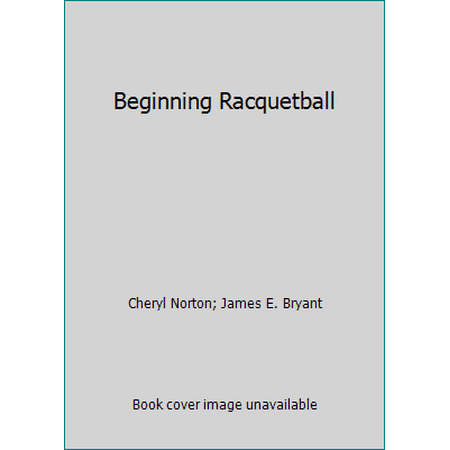 Beginning Racquetball, Used [Paperback]