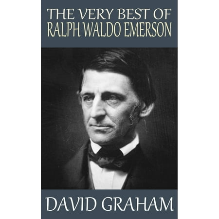 The Very Best of Ralph Waldo Emerson - eBook (The Very Best Of Emerson Lake And Palmer)