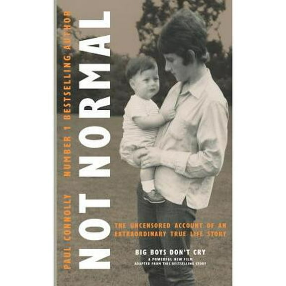 Not Normal: The uncensored account of an extraordinary true life story (Paperback)