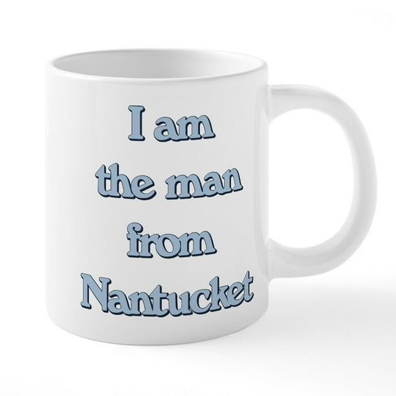 CafePress - I Am The Man From Nantucket - 20 Oz White Ceramic Mega Mug