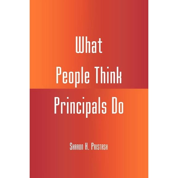 What People Think Principals Do, (Paperback)