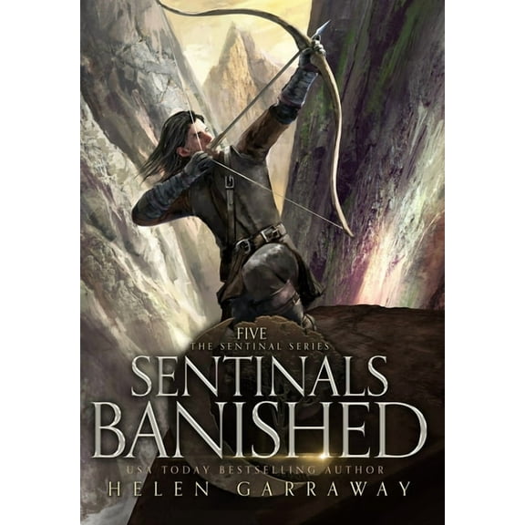 The Sentinal Sentinals Banished: Book Five of the Epic Fantasy Sentinal Series, Book 5, (Hardcover)