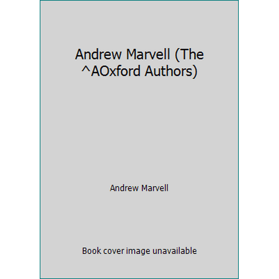 Pre-Owned Andrew Marvell (The ^AOxford Authors) (Paperback) 0192813471 9780192813473