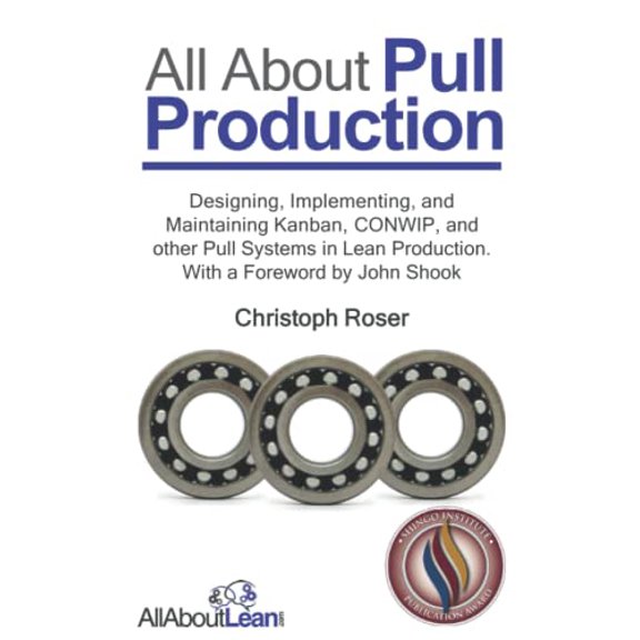 Pre-Owned All About Pull Production: Designing, Implementing, and Maintaining Kanban, CONWIP, and other Pull Systems in Lean Production (All About Lean)