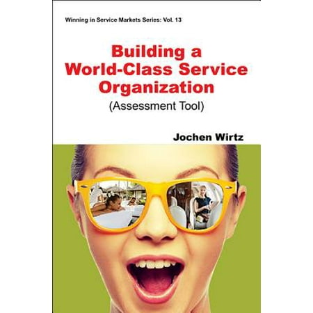 Building a World Class Service Organization (Assessment Tool) -