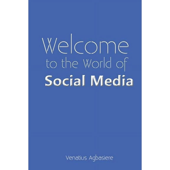 Welcome to the World of Social Media